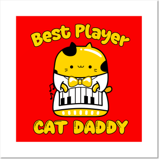 Best Piano Player and cat Daddy, Cat playing Piano Posters and Art